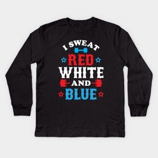 I Sweat Red, White And Blue Kids Long Sleeve T-Shirt